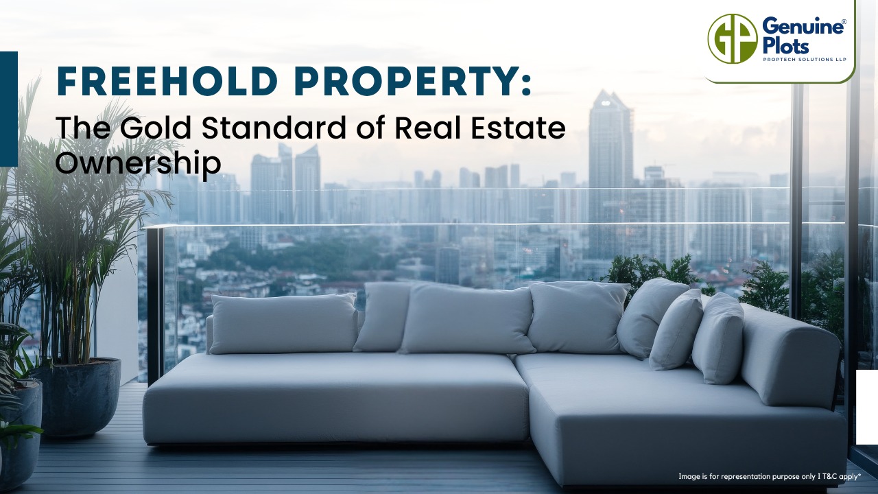 Freehold Property: The Gold Standard of Real Estate Ownership